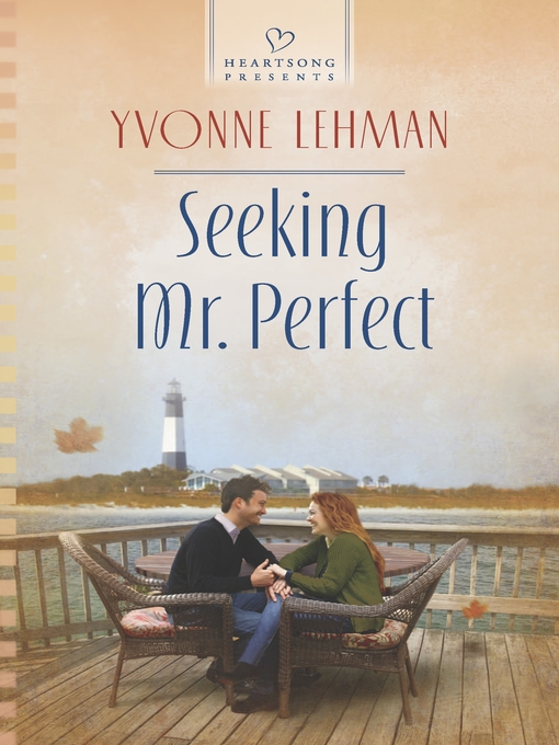 Title details for Seeking Mr. Perfect by Yvonne Lehman - Available